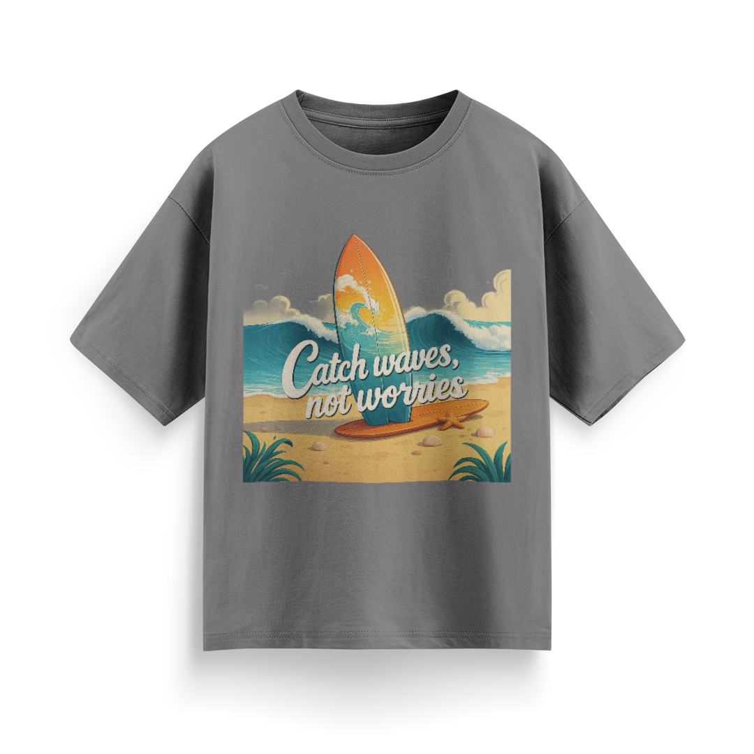 Catch Waves, Not Worries Unisex Oversized T-Shirt