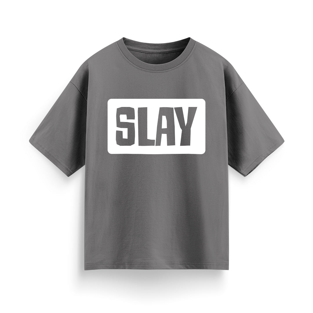 Slay Oversized T-Shirt