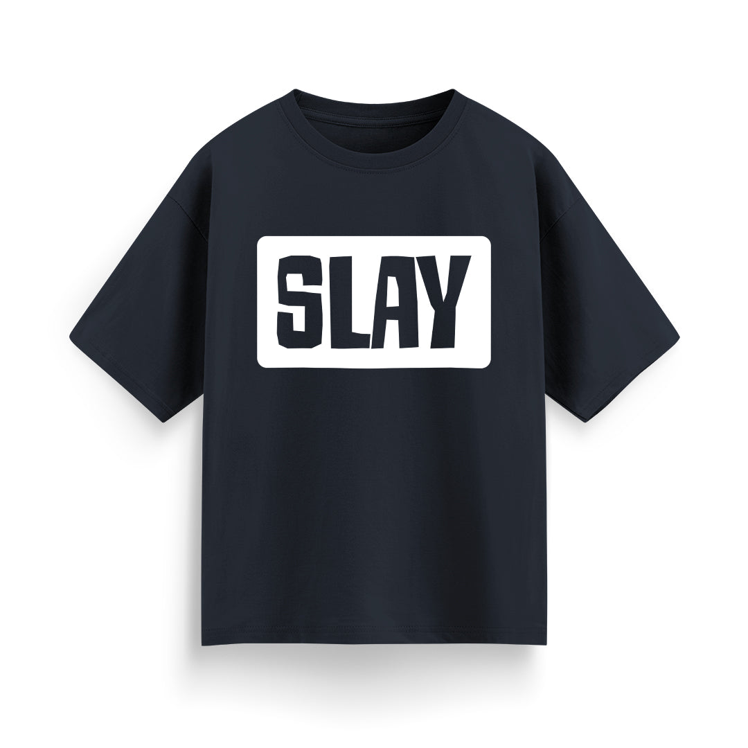 Slay Oversized T-Shirt