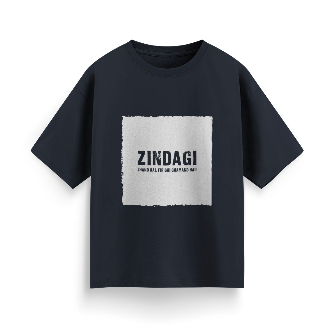 Zindagi Jhand Hai, Fir Bhi Ghamand Hai Unisex Oversized T-Shirt