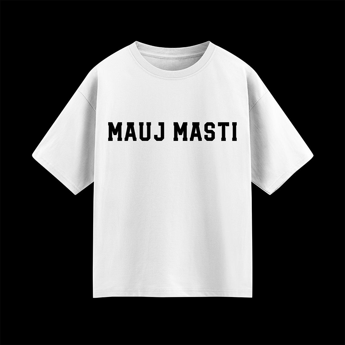 Mauj Masti Unisex Oversized T-Shirt