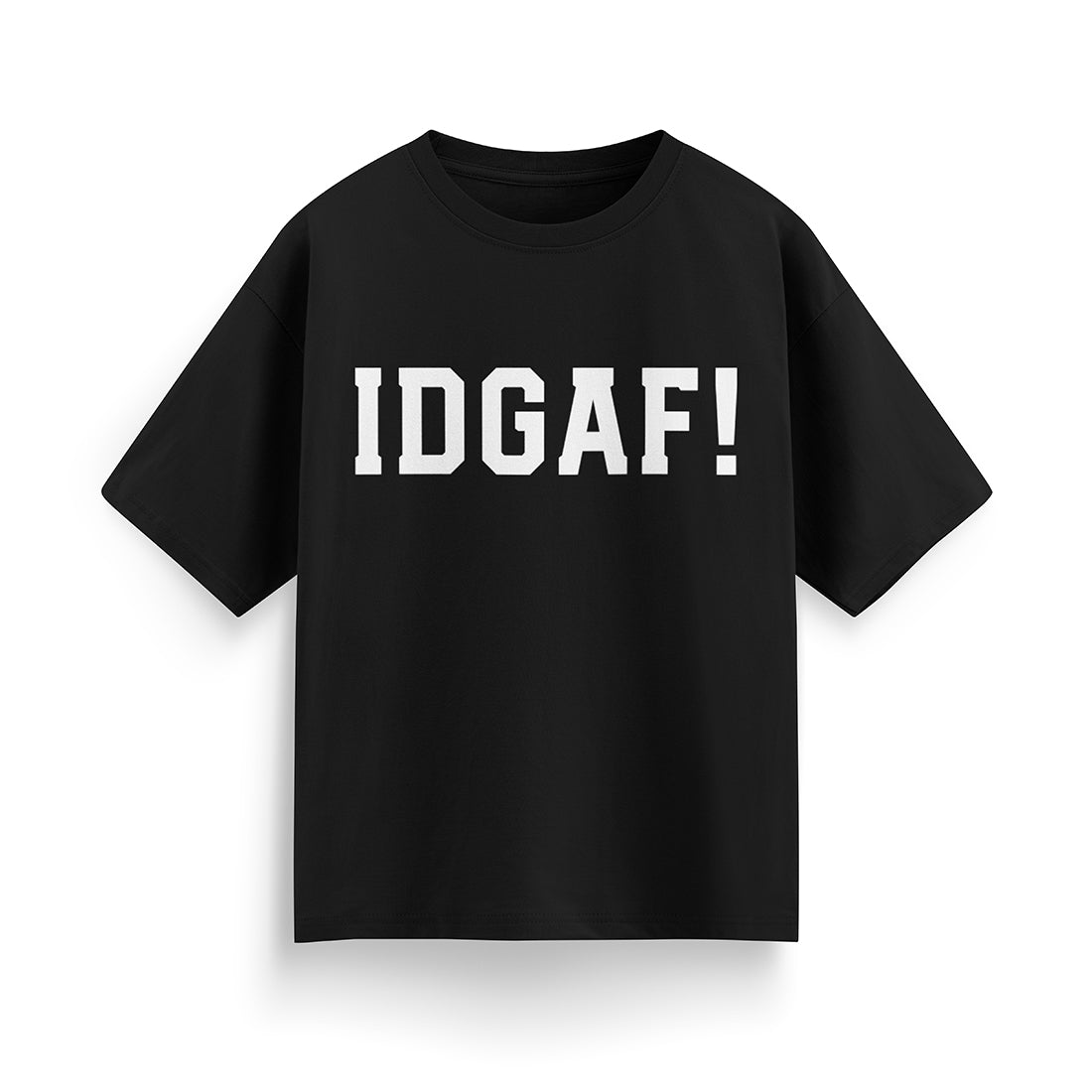 IDGAF! Unisex Oversized T-Shirt