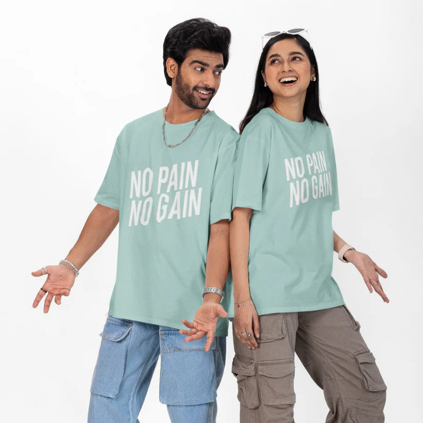 No Pain, No Gain Unisex Oversized T-Shirt
