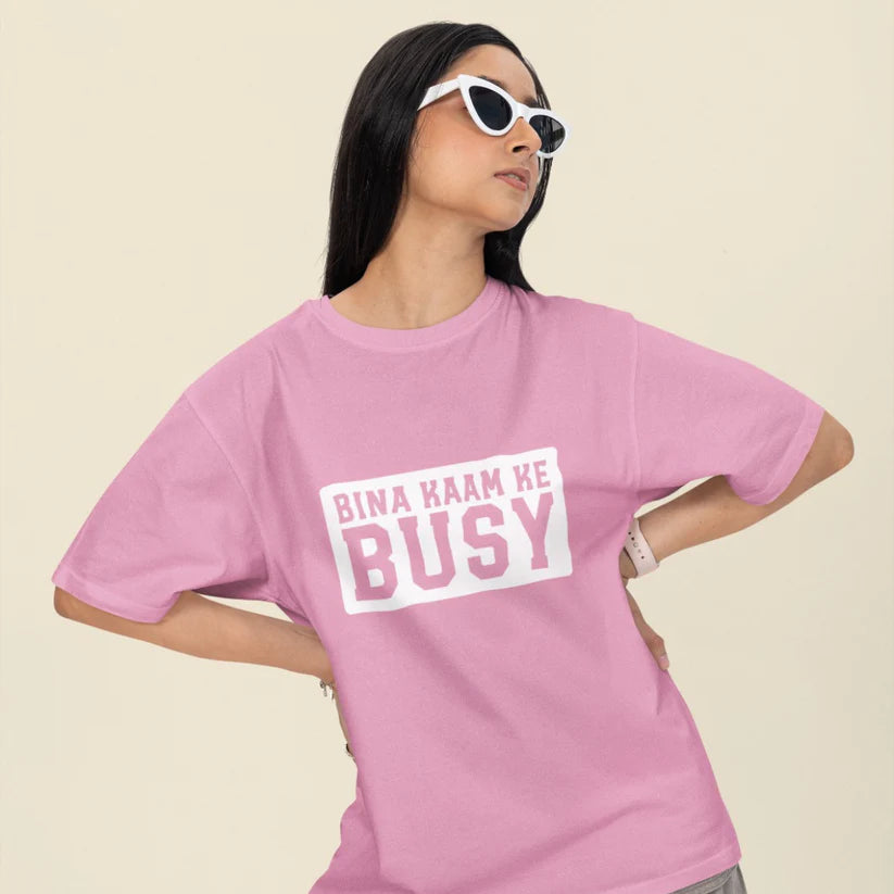 Bina Kaam Ke Busy Unisex Oversized T-Shirt
