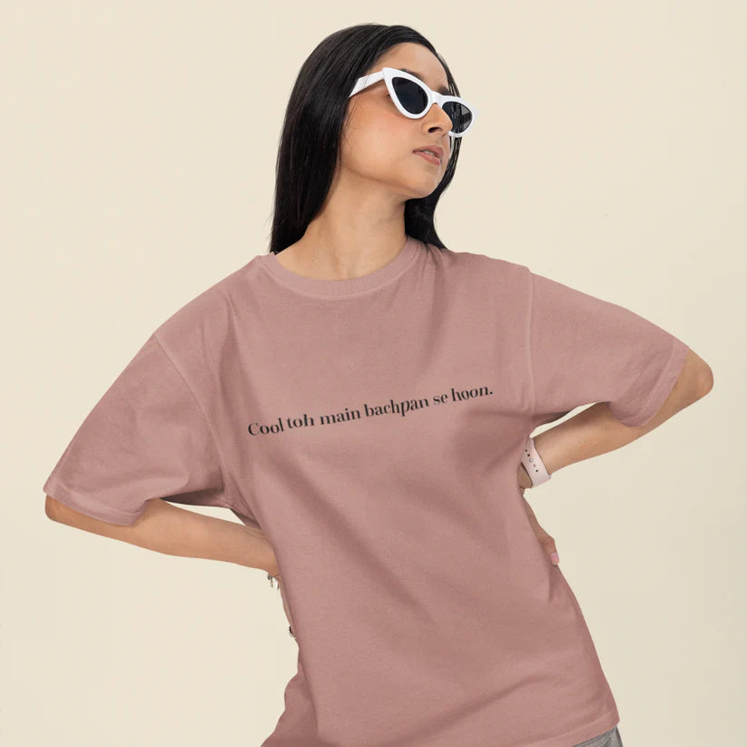 Cool To Mai Bachpan Se Hu Unisex Oversized T-Shirt