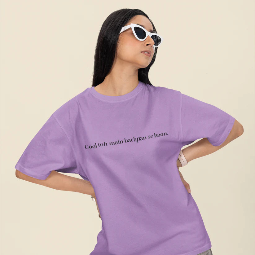 Cool To Mai Bachpan Se Hu Unisex Oversized T-Shirt