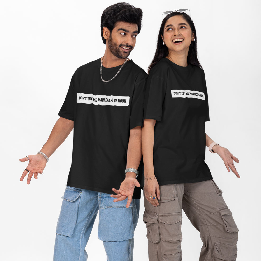 Don't Try Me, Mai Delhi Se Hu Unisex Oversized T-Shirt