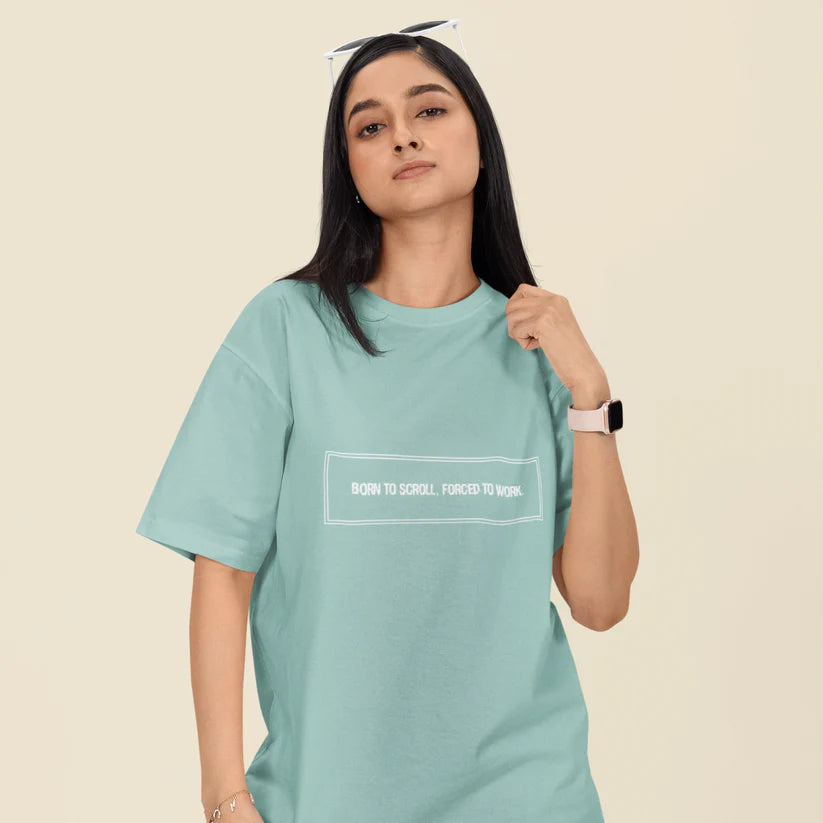 Born to Scroll, Forced to Work Unisex Oversized T-Shirt