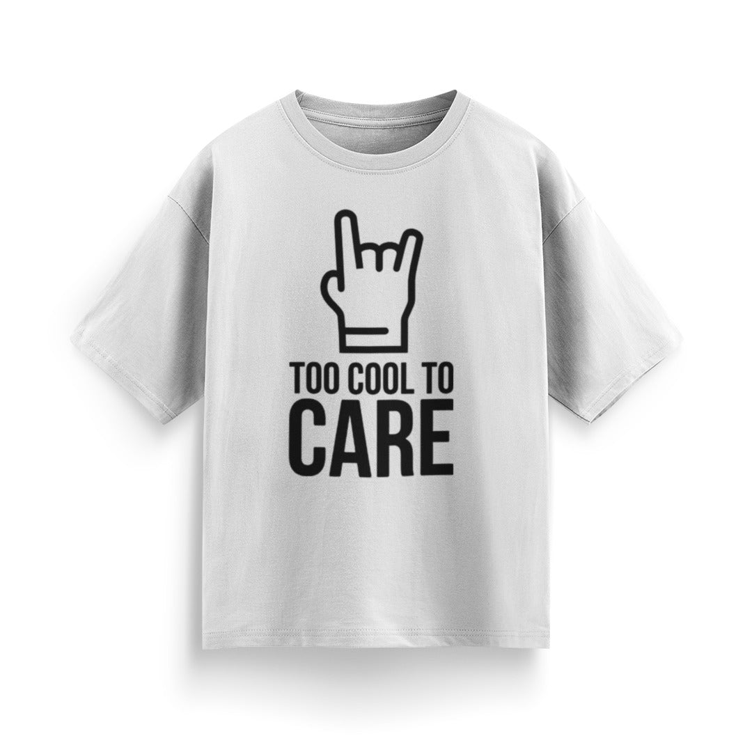 Too Cool to Care Unisex Oversized T-Shirt