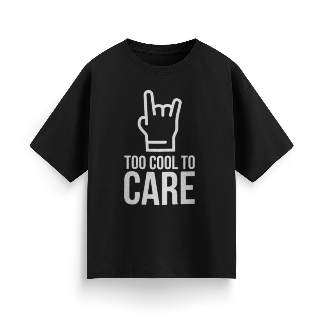 Too Cool to Care Unisex Oversized T-Shirt