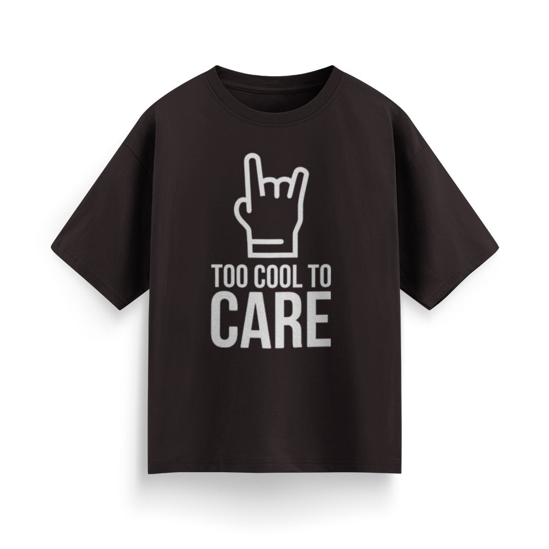 Too Cool to Care Unisex Oversized T-Shirt