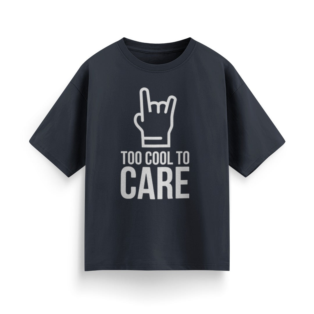 Too Cool to Care Unisex Oversized T-Shirt