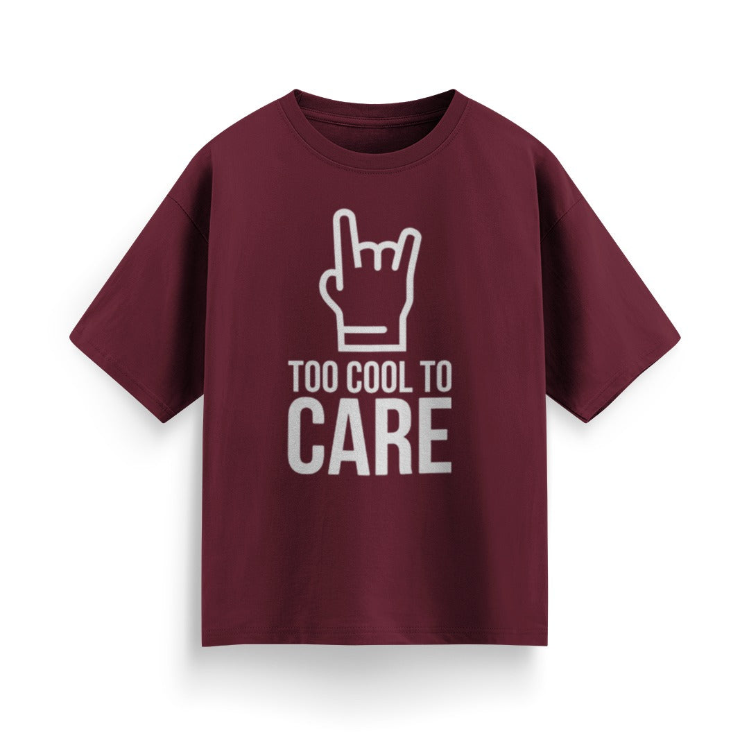 Too Cool to Care Unisex Oversized T-Shirt