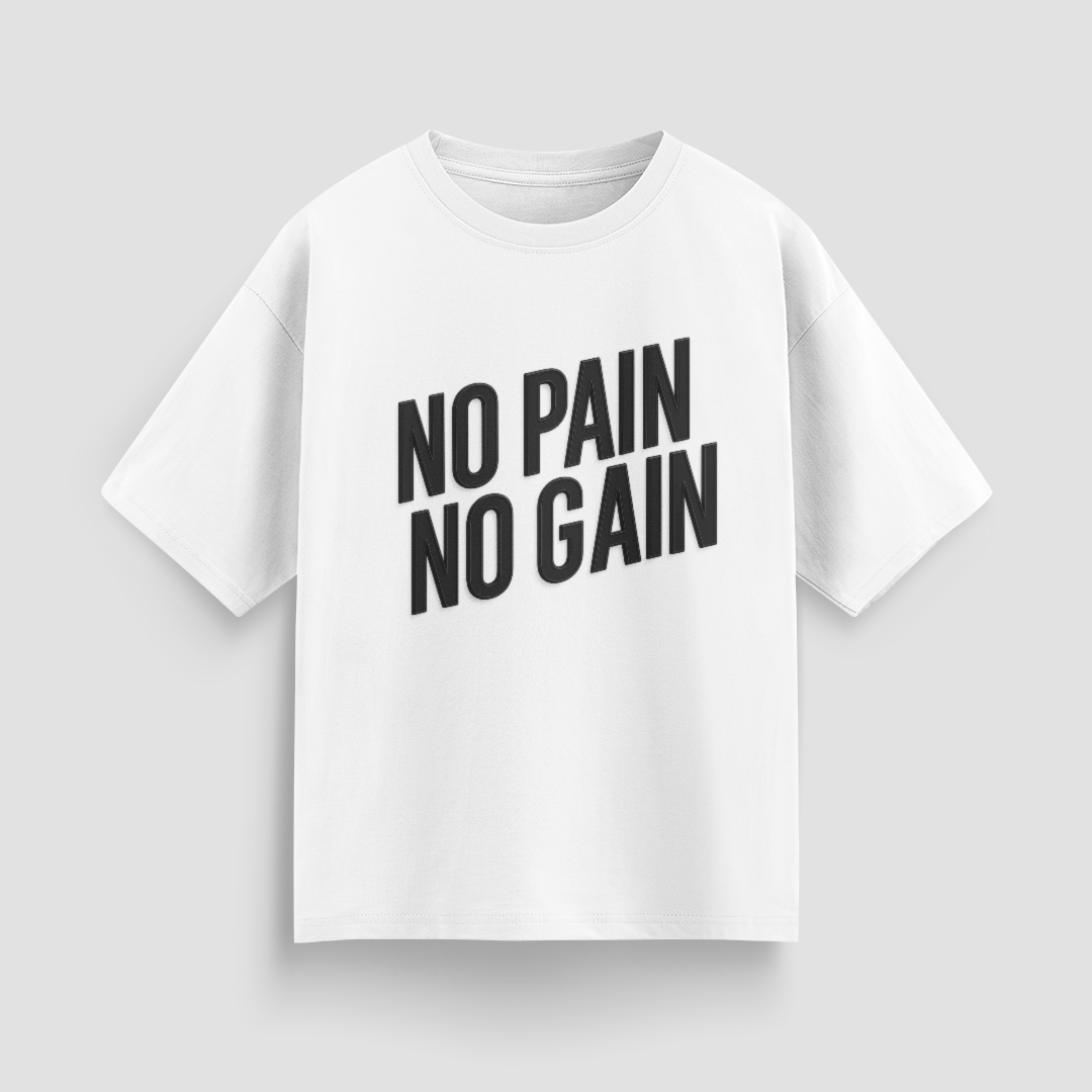 No Pain, No Gain Unisex Oversized T-Shirt