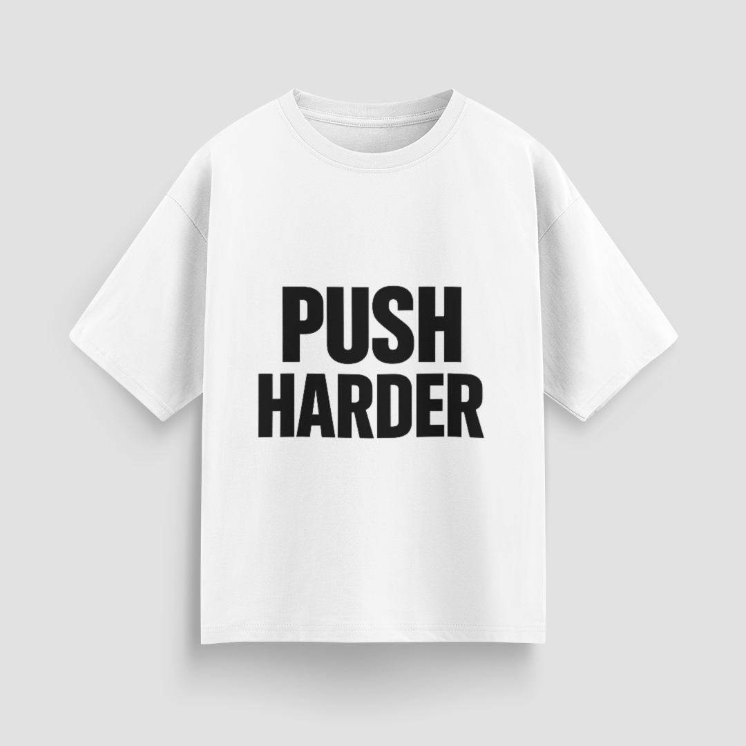 Push Harder Unisex Oversized T-Shirt