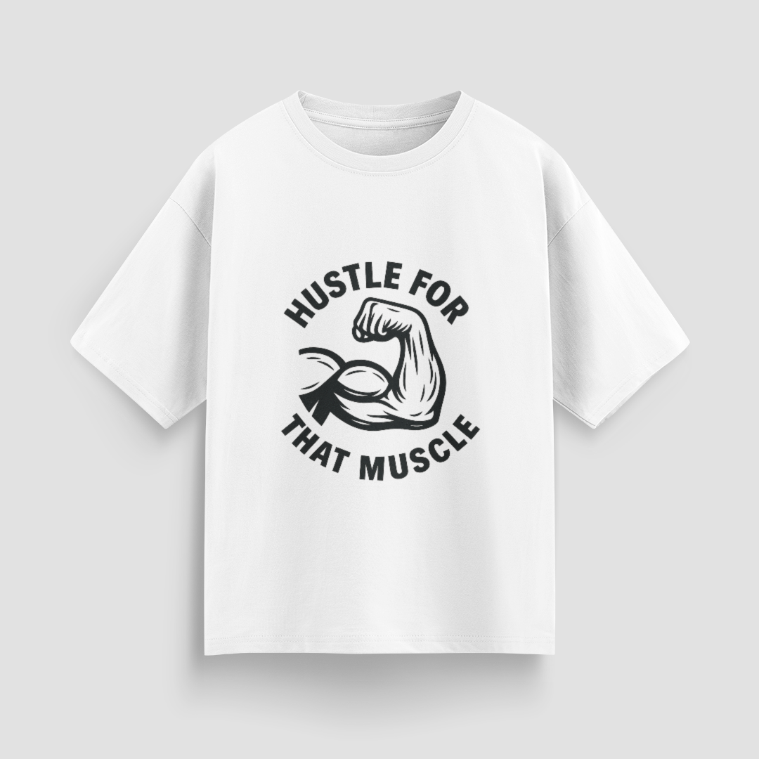 Hustle for That Muscle Unisex Oversized T-Shirt