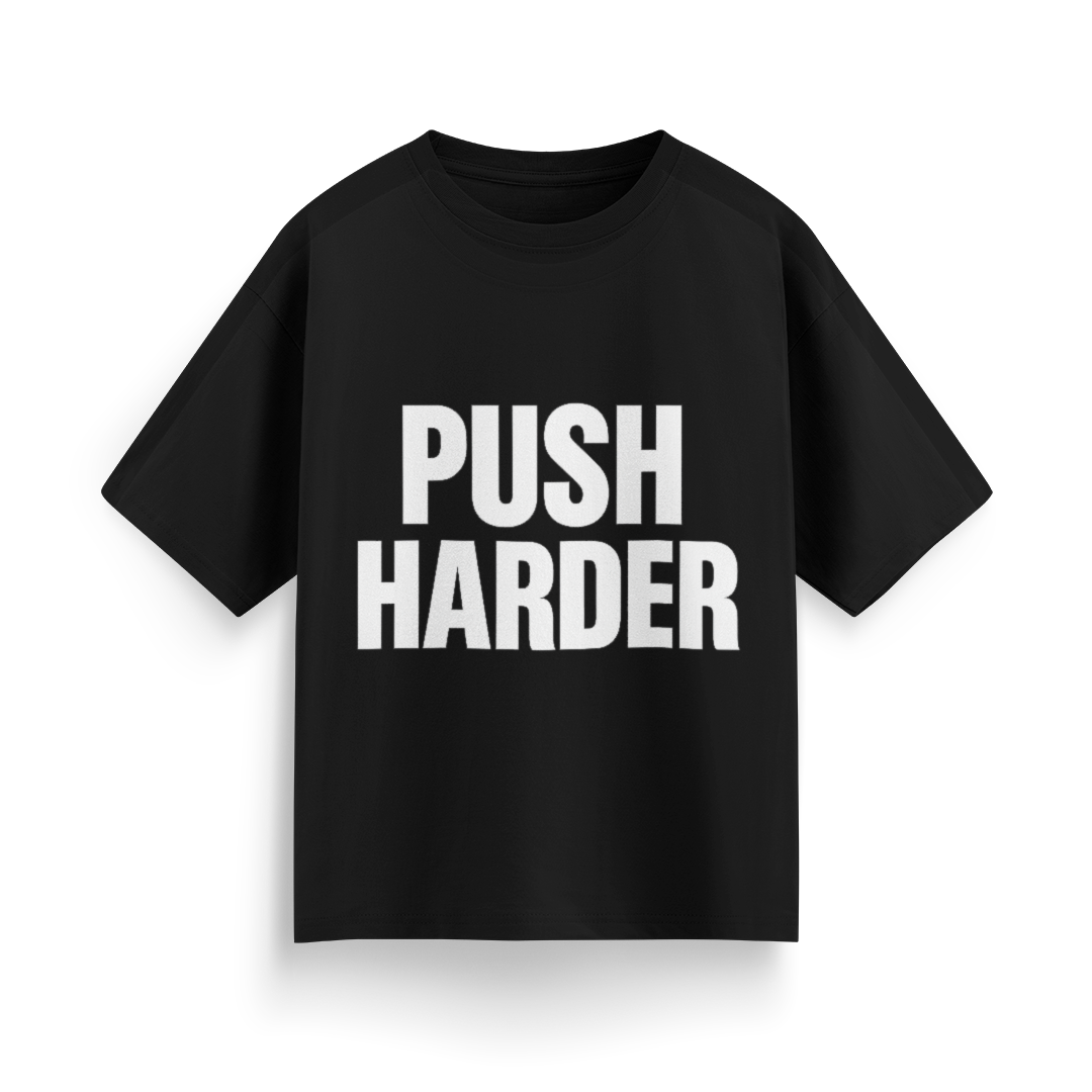 Push Harder Unisex Oversized T-Shirt
