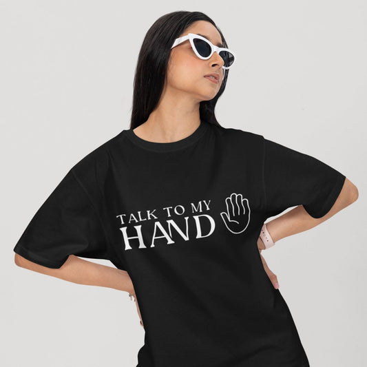 Talk to My Hand Oversized T-Shirt