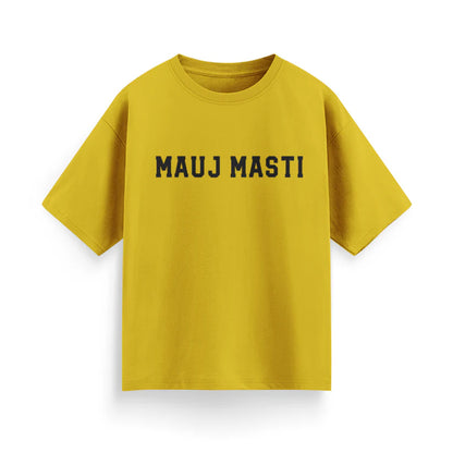 Mauj Masti Unisex Oversized T-Shirt