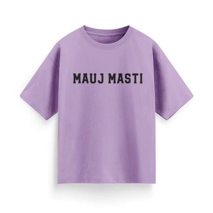 Mauj Masti Unisex Oversized T-Shirt