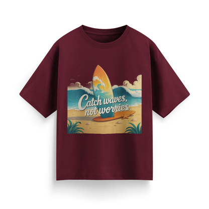 Catch Waves, Not Worries Unisex Oversized T-Shirt