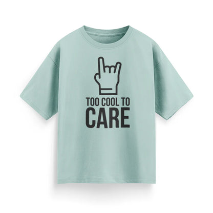 Too Cool to Care Unisex Oversized T-Shirt