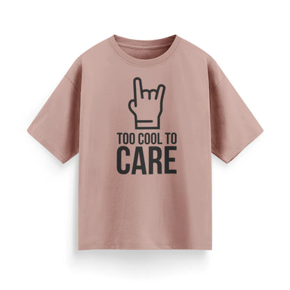 Too Cool to Care Unisex Oversized T-Shirt