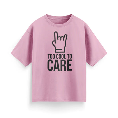 Too Cool to Care Unisex Oversized T-Shirt