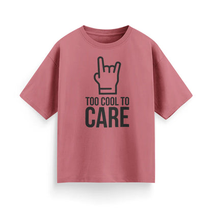 Too Cool to Care Unisex Oversized T-Shirt