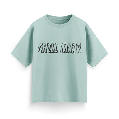 Chill Maar Unisex Oversized T-Shirt