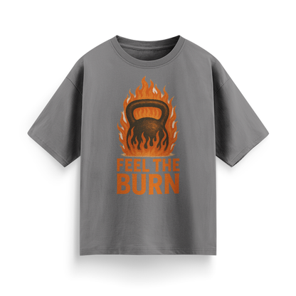 Feel the Burn Unisex Oversized T-Shirt