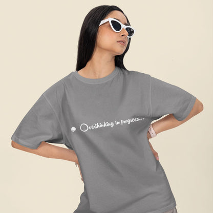 Overthinking in Progress Unisex Oversized T-Shirt