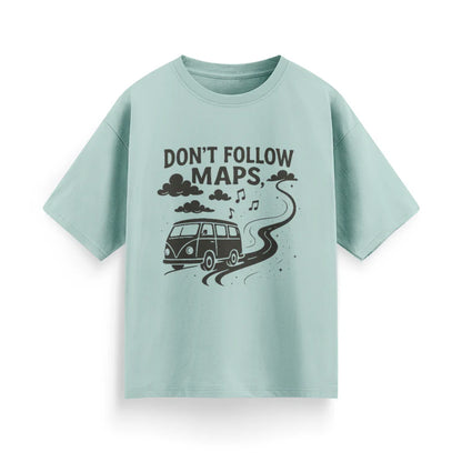 Don’t Follow Maps Unisex Oversized T-Shirt