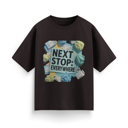 Next Stop: Everywhere Unisex Oversized T-Shirt