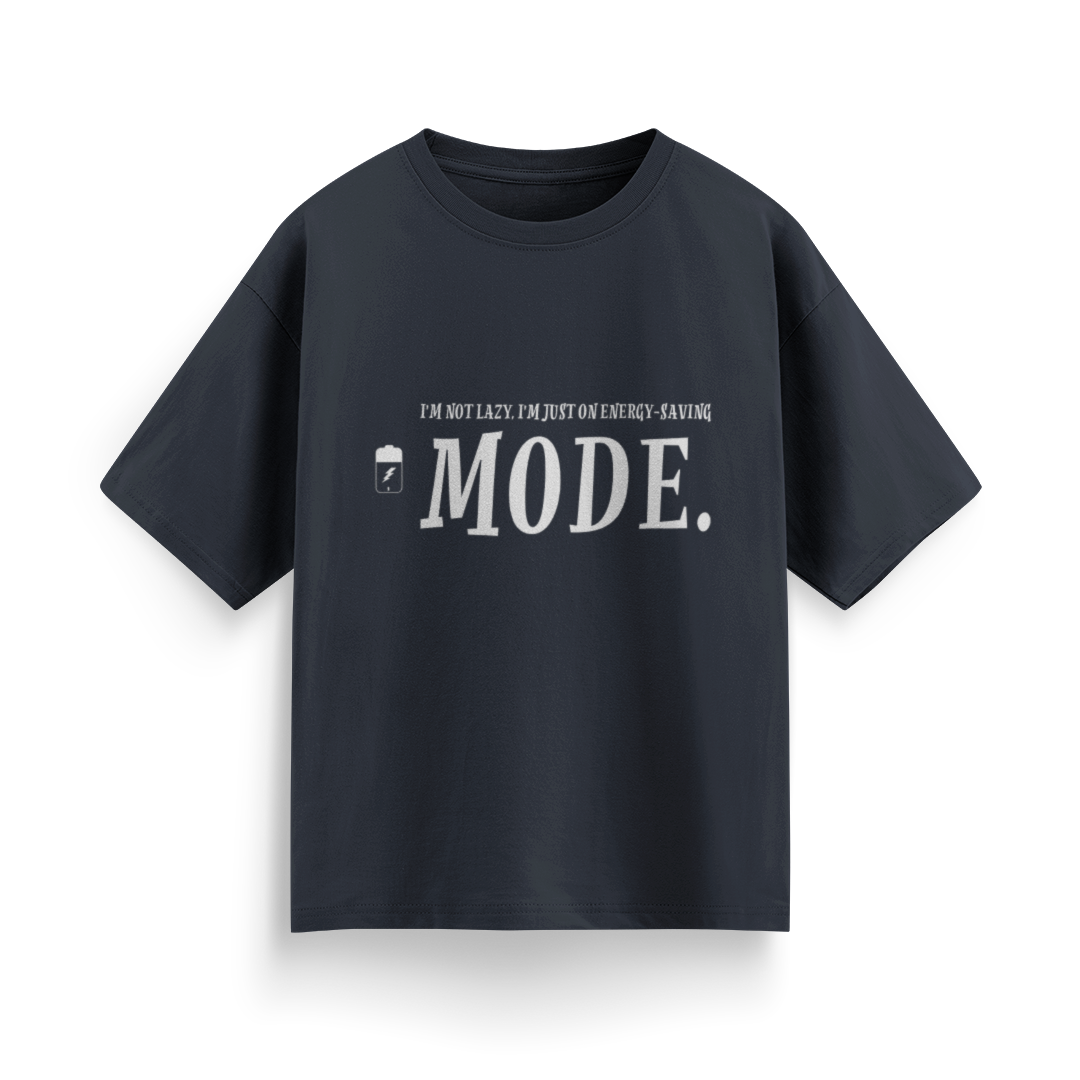 I'm Not Lazy, I'm Just on Energy Saving Mode Unisex Oversized T-Shirt