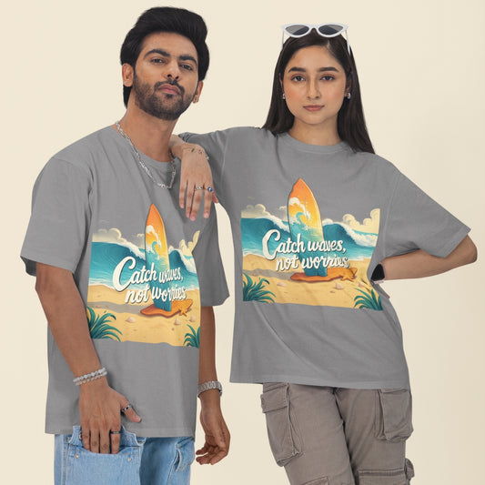 Catch Waves, Not Worries Unisex Oversized T-Shirt