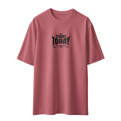 Get Strong Today Unisex Oversized T-Shirt