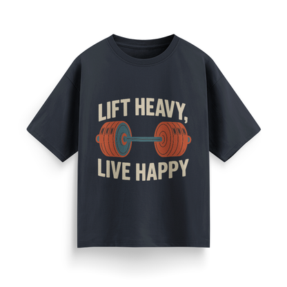 Lift Heavy, Live Happy Unisex Oversized T-Shirt