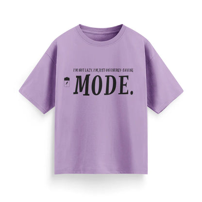 I'm Not Lazy, I'm Just on Energy Saving Mode Unisex Oversized T-Shirt