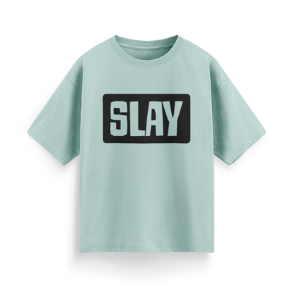 Slay Unisex Oversized  T-Shirt