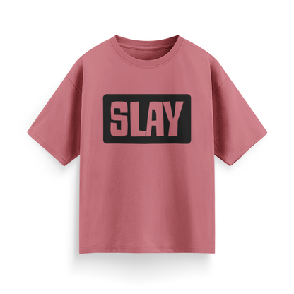 Slay Unisex Oversized  T-Shirt