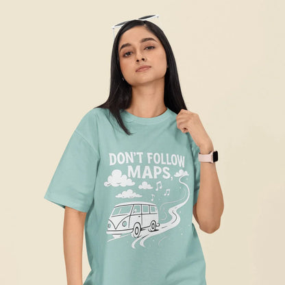 Don’t Follow Maps Unisex Oversized T-Shirt