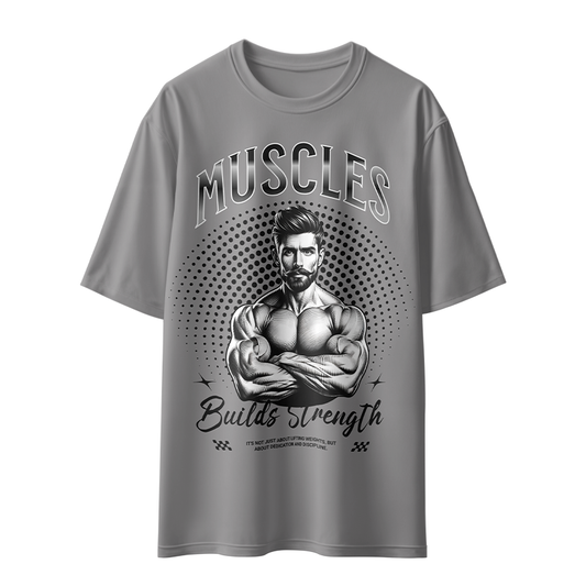 Muscles Builds Strength Unisex Oversized T-Shirt