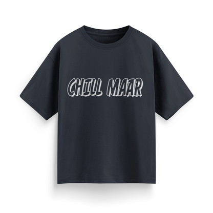 Chill Maar Unisex Oversized T-Shirt