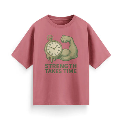 Strength Takes Time Unisex Oversized T-Shirt