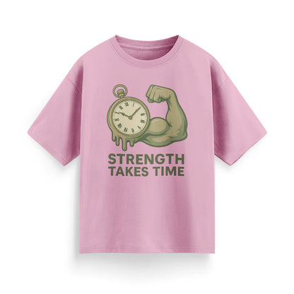 Strength Takes Time Unisex Oversized T-Shirt