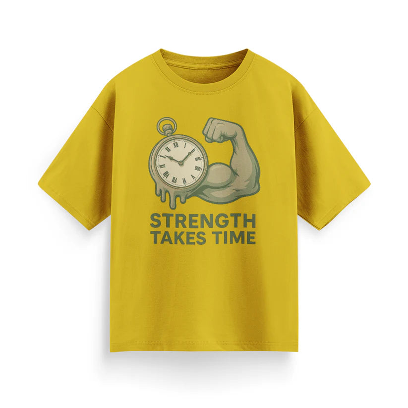 Strength Takes Time Unisex Oversized T-Shirt