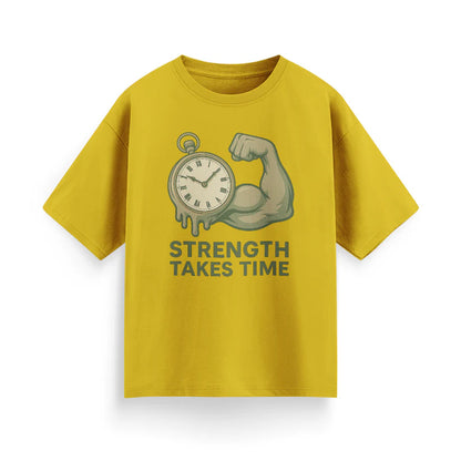 Strength Takes Time Unisex Oversized T-Shirt