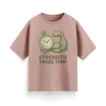 Strength Takes Time Unisex Oversized T-Shirt