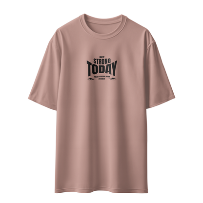 Get Strong Today Unisex Oversized T-Shirt
